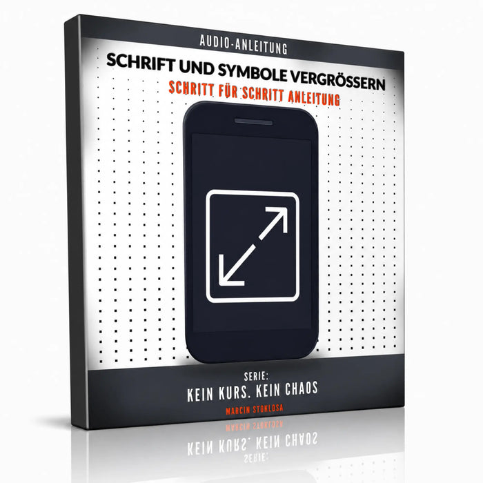 Schrift und Symbole vergrößern – Audio-Anleitung
