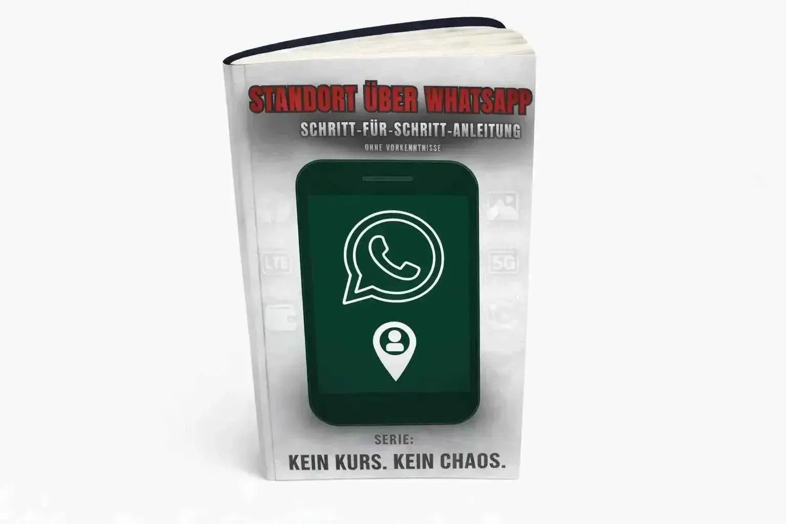 Ebook: Standort über WhatsApp Teilen - Schritt für Schritt Anleitung - SmartLife - Ratgeber