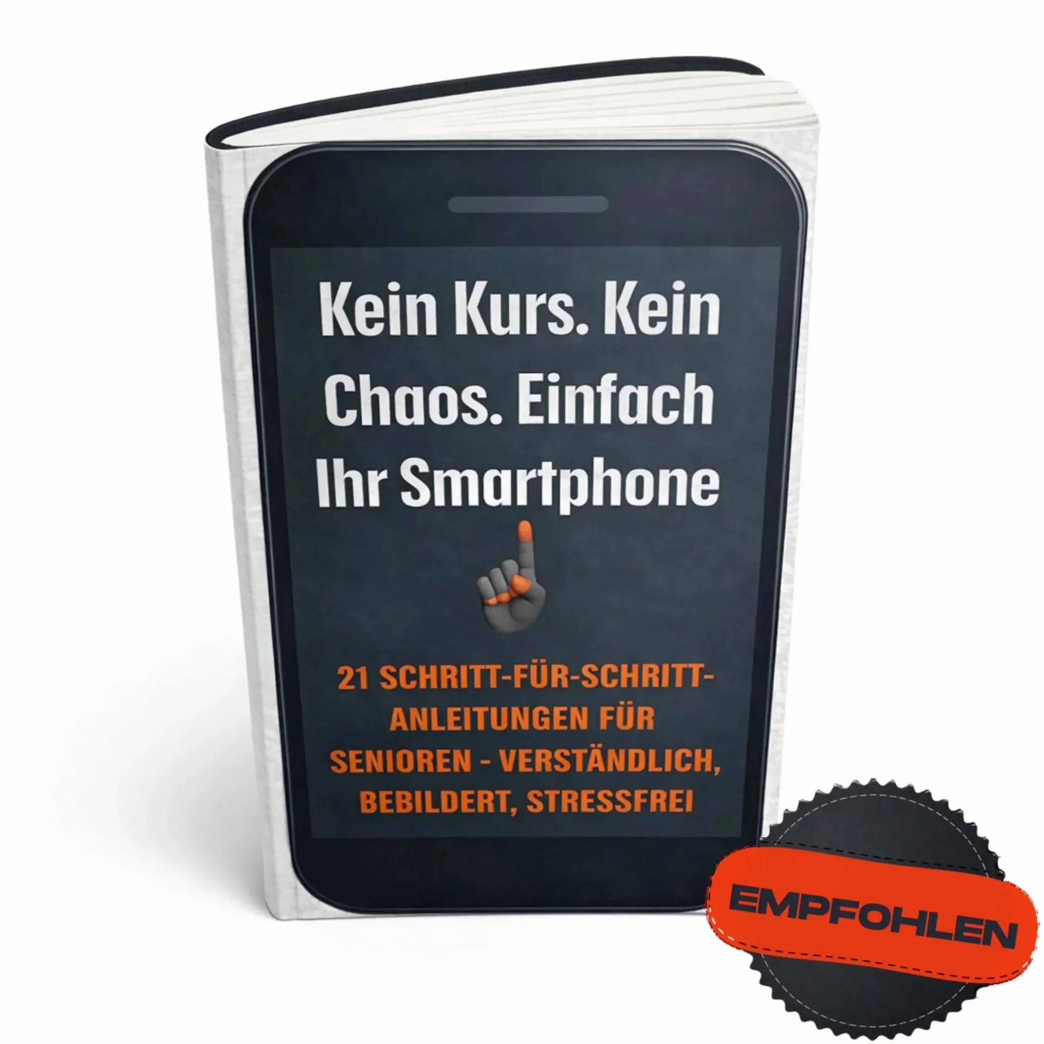 Kein Kurs. Kein Chaos. Einfach Ihr Smartphone. - SmartLife - Ratgeber