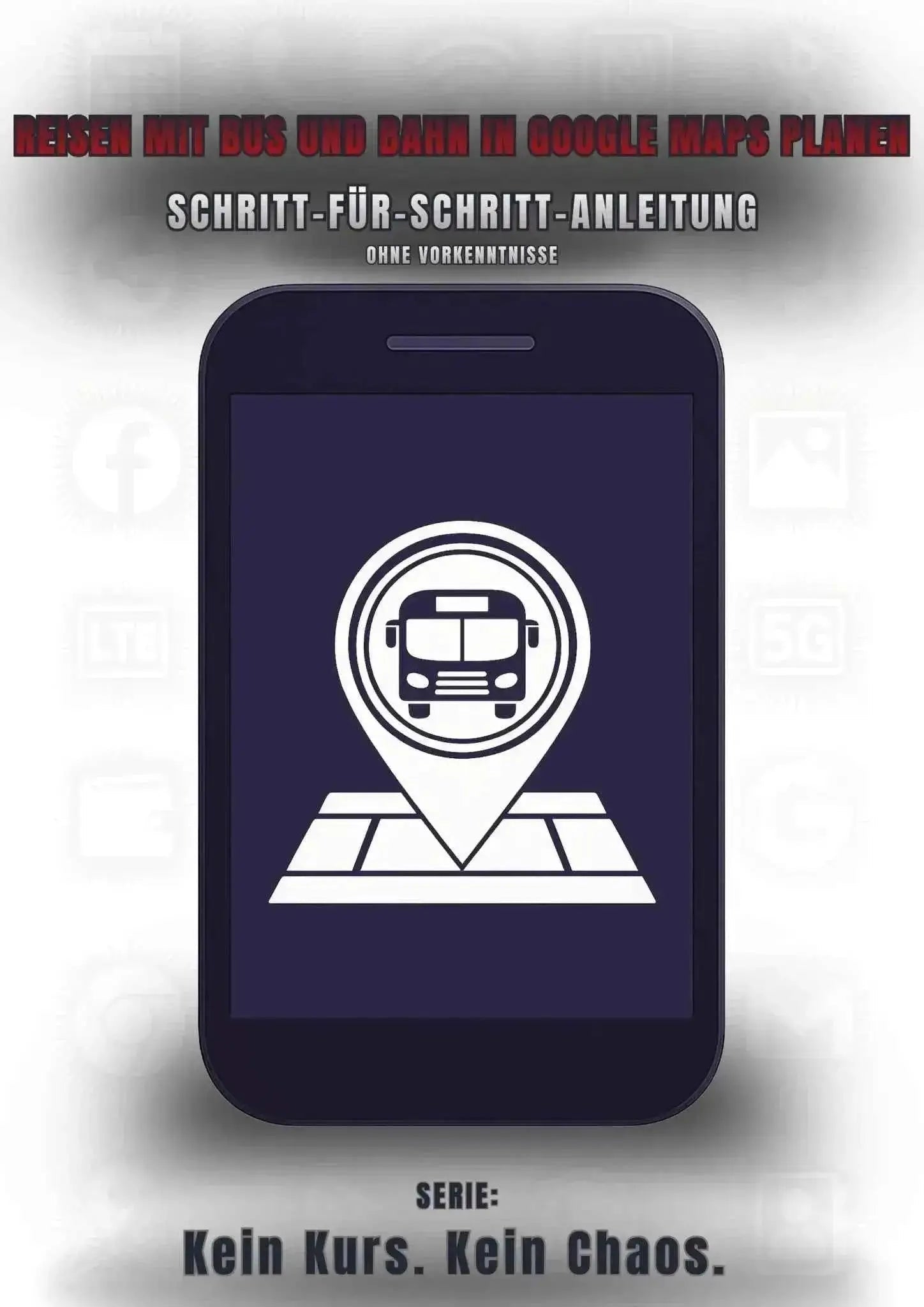 Reisen mit Bus und Bahn in Google Maps planen - SmartLife - Ratgeber